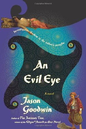 [Yashim the Eunuch 04] • An Evil Eye